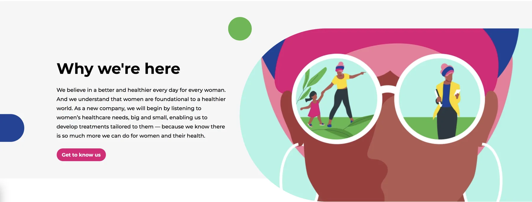 Why we’re here: We believe in a better and healthier every day for every woman